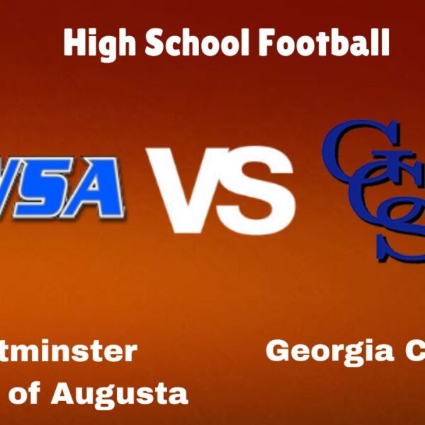 Westminster Schools of Augusta Vs Georgia Christian: Live Stream | High School Football | Preview, Odds & Game Predictions