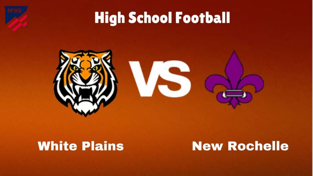 White Plains vs New Rochelle: Live Stream | High School Football | How to Watch, TV, Preview, Odds & Game Predictions