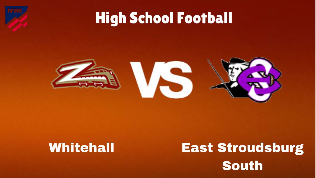 Whitehall vs. East Stroudsburg South: Live Stream | High School Football | How to Watch, TV, Preview, Odds & Game Predictions