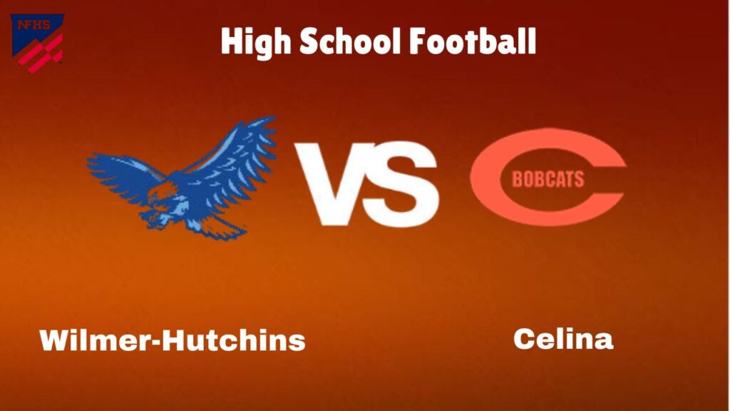 Wilmer-Hutchins vs Celina Live Stream High School Football Game Preview, Odds & Prediction