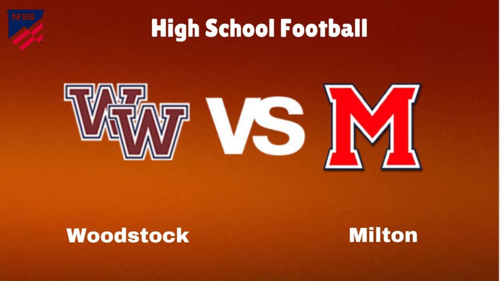 Woodstock Vs Milton: Live Stream | High School Football | Preview, Odds & Game Predictions