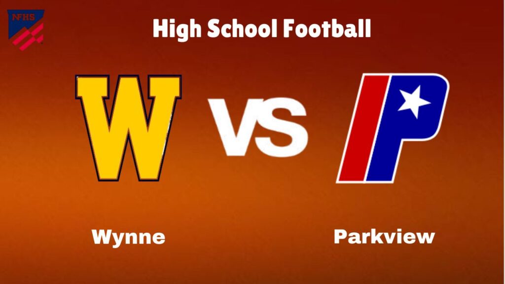 Wynne Vs Parkview: Live Stream | High School Football | Preview, Odds & Game Predictions