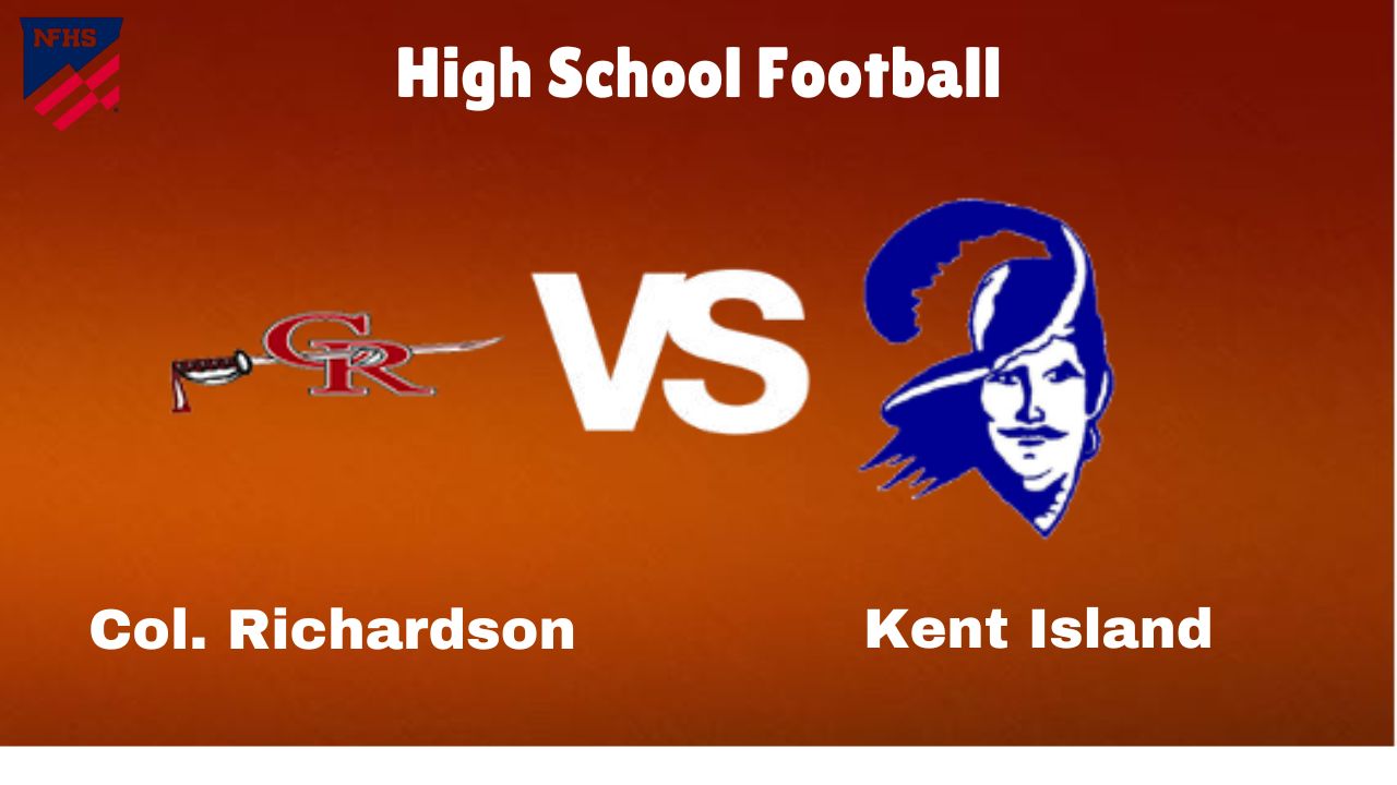 Col. Richardson vs. Kent Island: live High School Football Game Preview, How to Watch, TV, Odds & Prediction – October 4, 2024