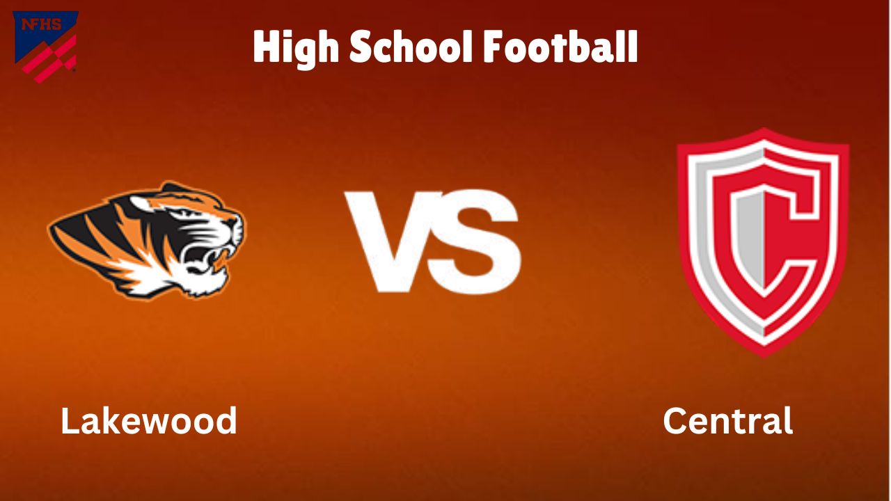 Lakewood Tigers vs Central High School Knights: The High School Football Game Everyone’s Talking About