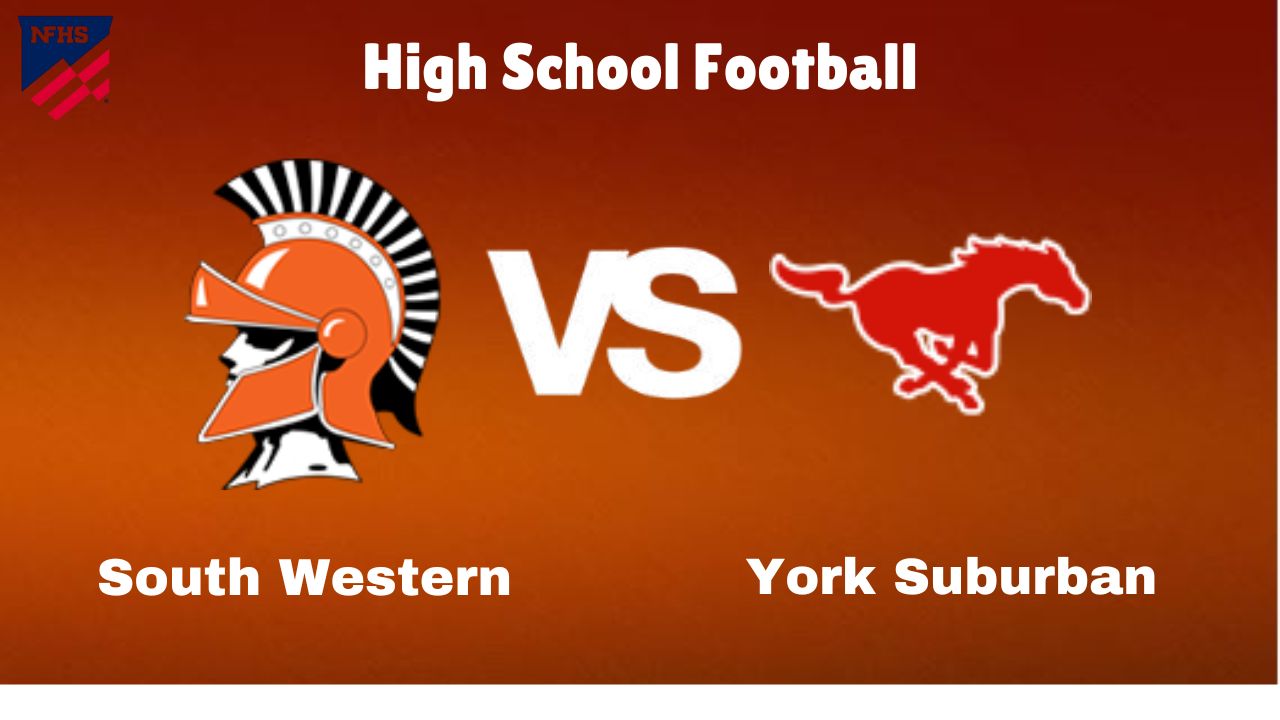 South Western vs. York Suburban: live High School Football Game Preview, How to Watch, TV, Odds & Prediction – October 4, 2024