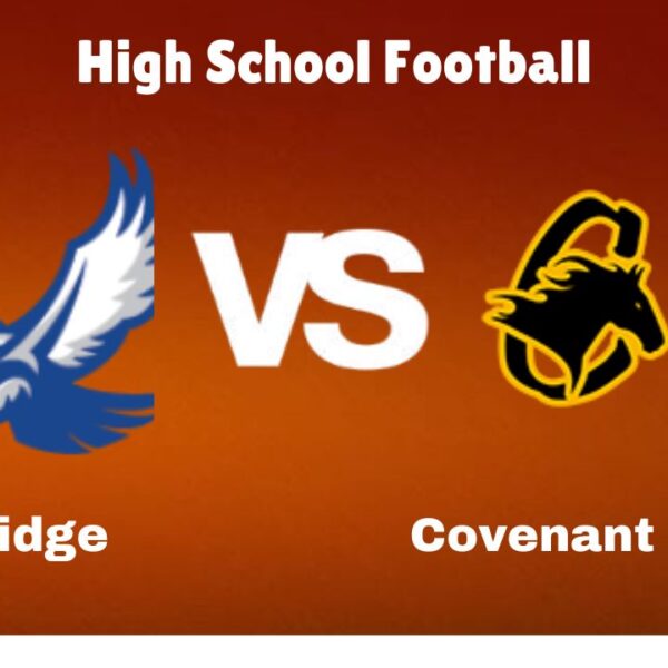 Oakridge vs. Covenant Chr.: live High School Football Game Preview, How to Watch, TV, Odds & Prediction – October 4, 2024