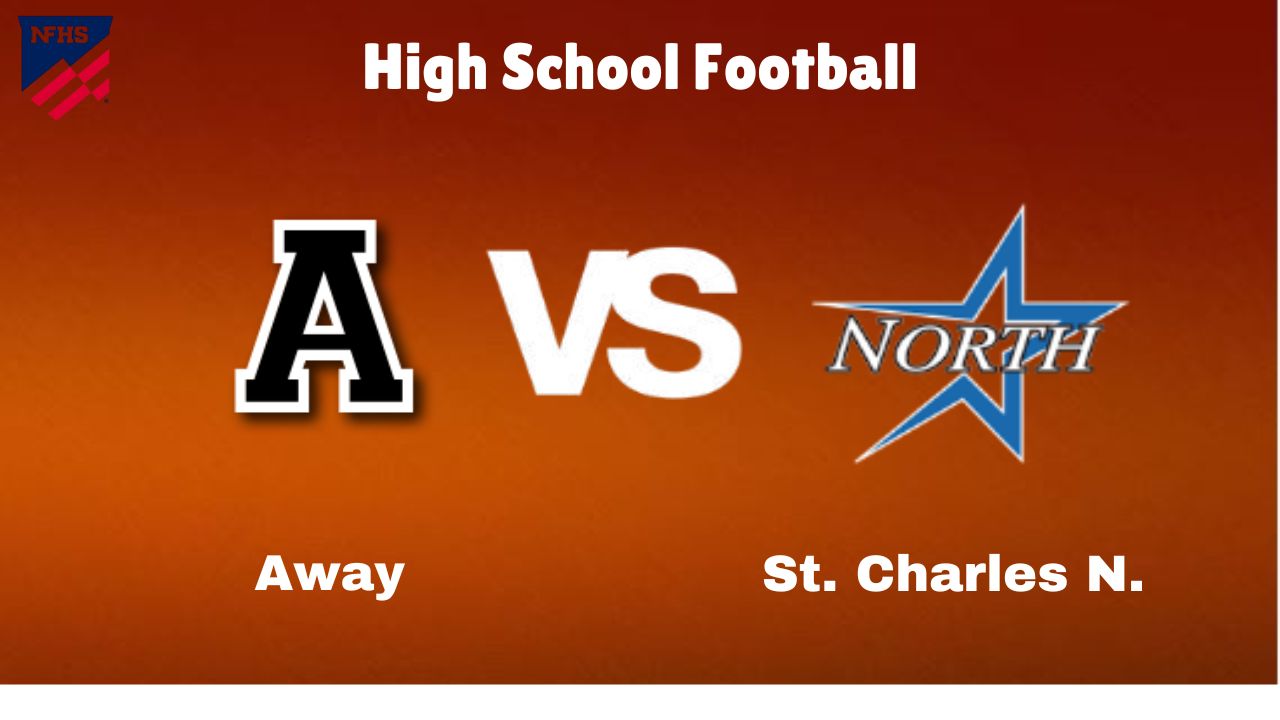 Away vs. St. Charles N.: live High School Football Game Preview, How to Watch, TV, Odds & Prediction – October 5, 2024