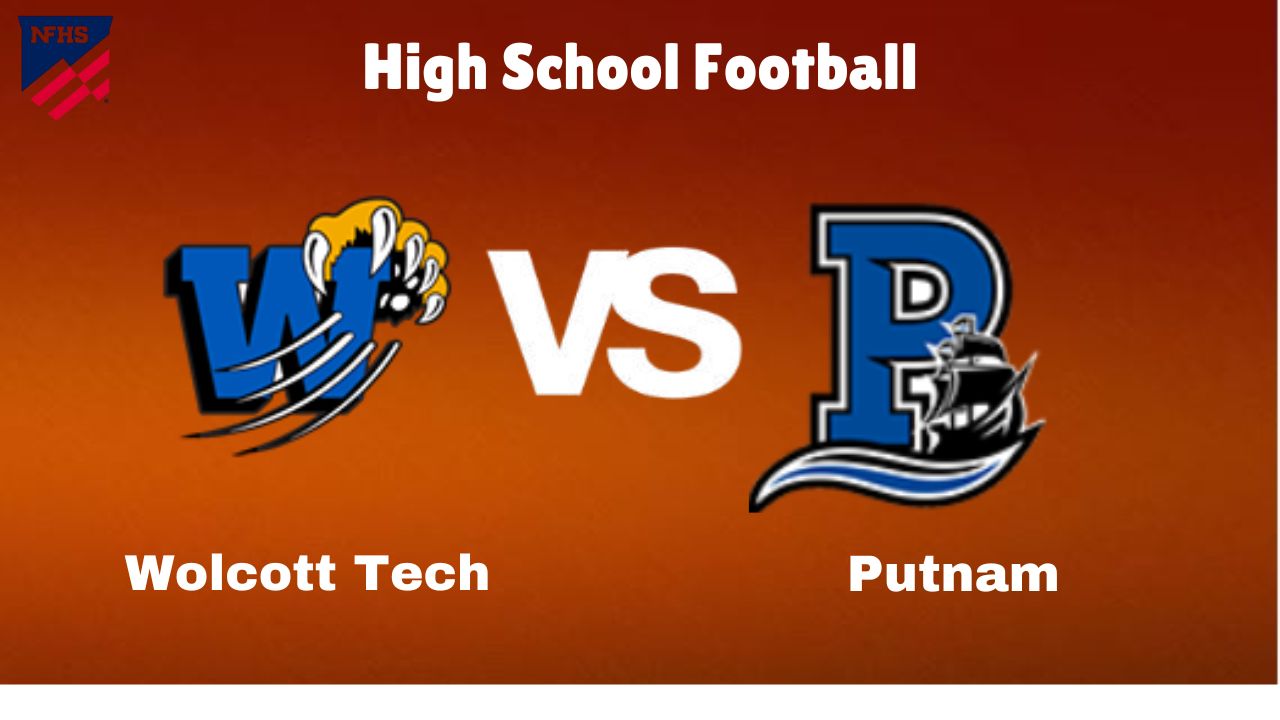 Wolcott Tech vs. Putnam: live High School Football Game Preview, How to Watch, TV, Odds & Prediction – October 5, 2024