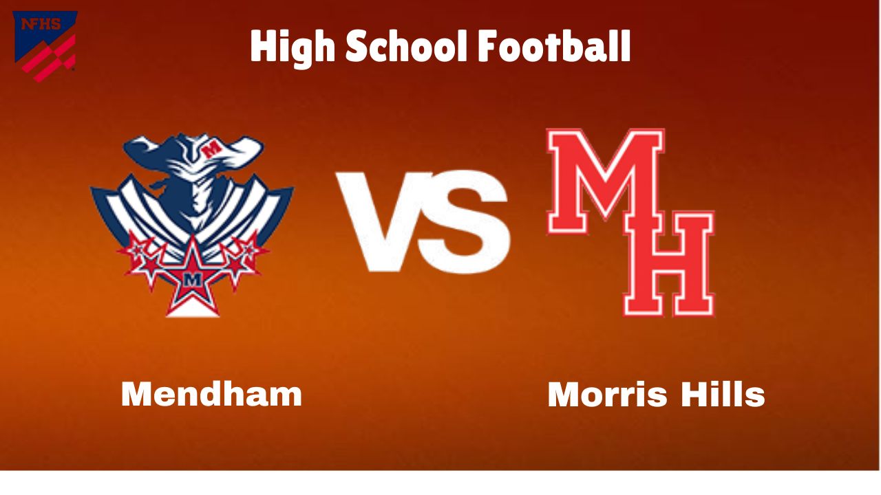 Mendham vs. Morris Hills: live High School football Game Preview, How to Watch, TV, Odds & Prediction – October 6, 2024