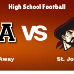 Away vs. St. Joe's: live High School football Game Preview, How to Watch, TV, Odds & Prediction – October 6, 2024