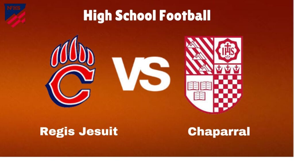 Regis Jesuit vs. Chaparral: live High School football Game Preview, How to Watch, TV, Odds & Prediction – October 6, 2024