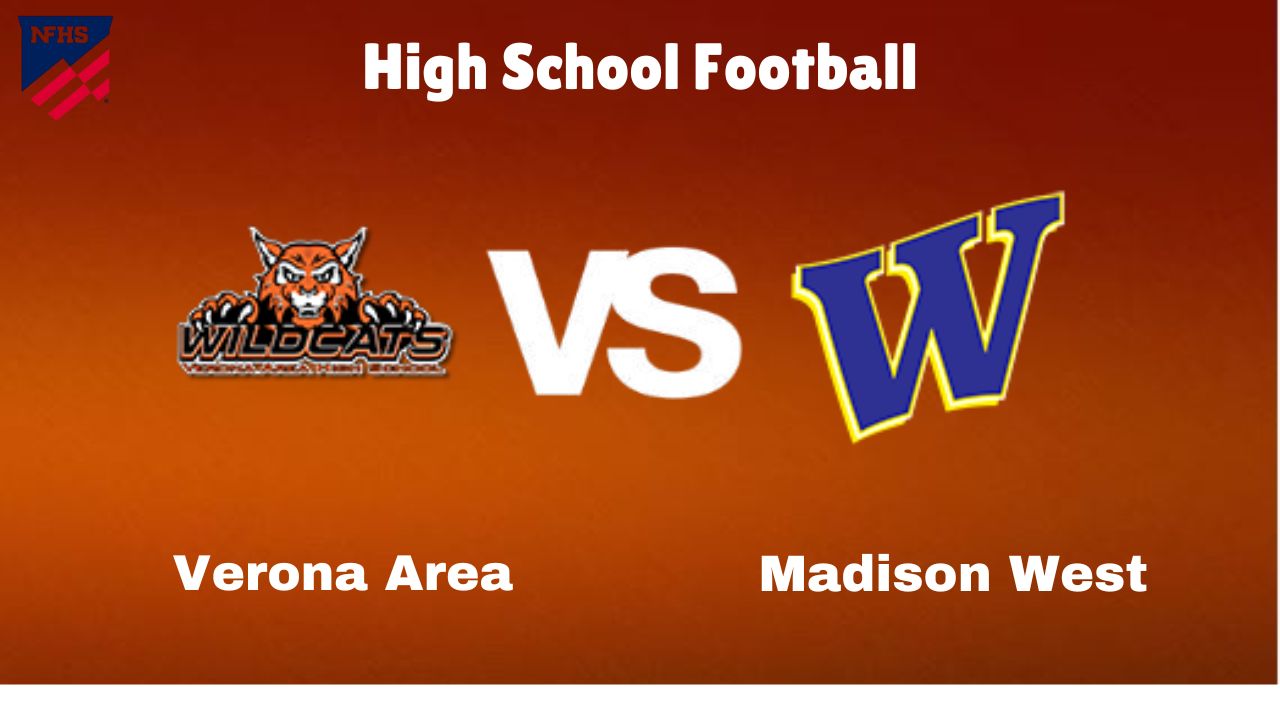 Verona Area vs. Madison West: live High School football Game Preview, How to Watch, TV, Odds & Prediction – October 6, 2024