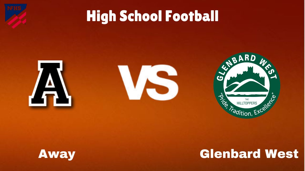 Away vs. Glenbard West Live Stream: Game of the Week