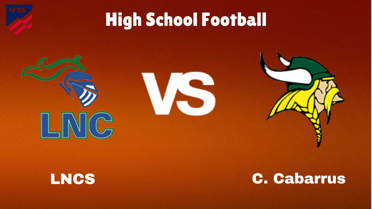 Catch It Live: LNCS vs. C. Cabarrus – Watch the Game Online