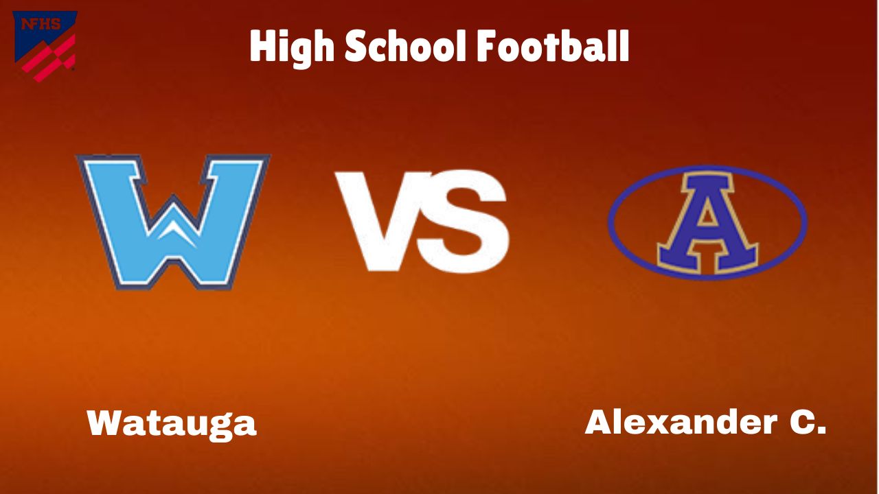 Watauga vs. Alexander C. Football Live – Watch the Game Online