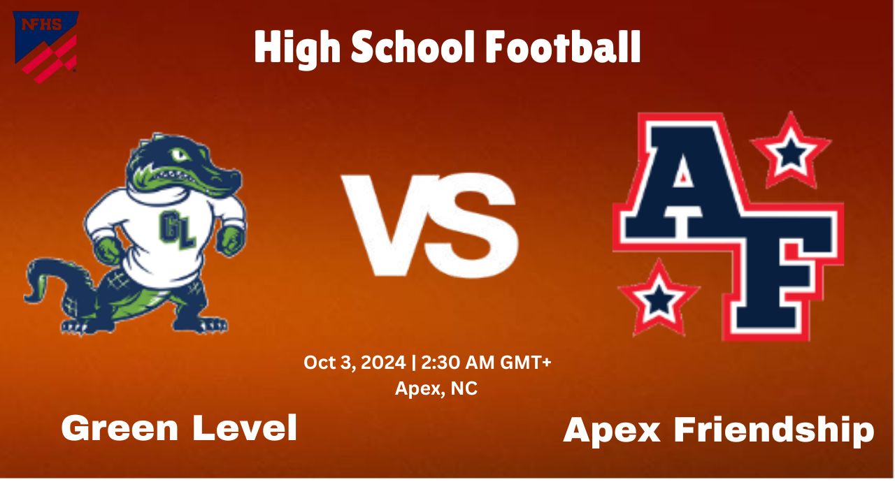 Watch Live: How to Tune Into Green Level vs. Apex Friendship Football Game