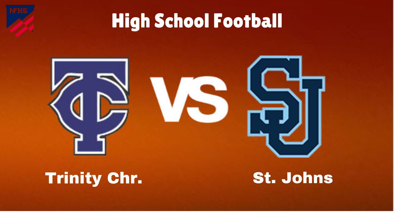 Trinity Chr. vs. St. Johns: live High School Football Game Preview, How to Watch, TV, Odds & Prediction – October 4, 2024