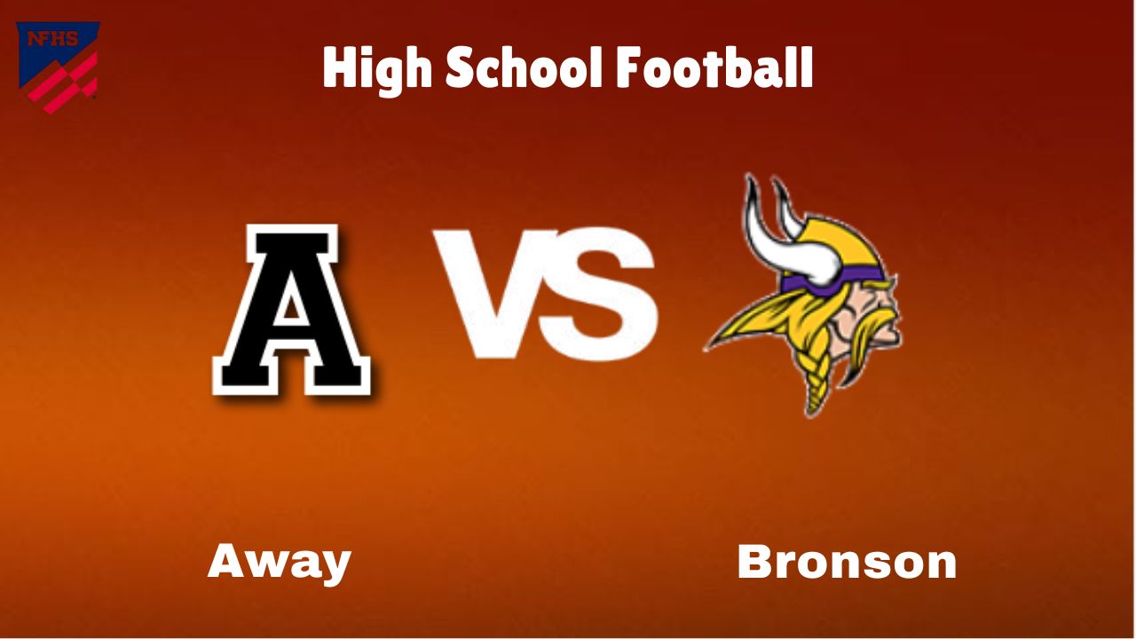 Away vs. Bronson: live High School Football Preview, How to Watch, TV, Odds & Prediction – October 10, 2024