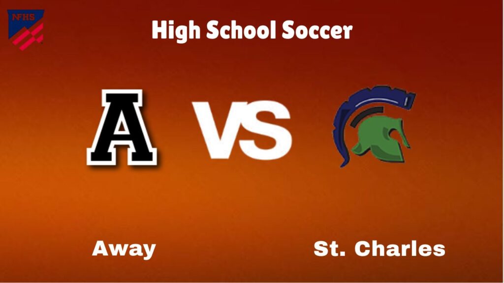 Away vs. St. Charles: live High School Soccer Preview, How to Watch, TV, Odds & Prediction – October 10, 2024