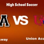 Away vs Union Academy: live High School Soccer Preview, How to Watch, TV, Odds & Prediction – October 10, 2024