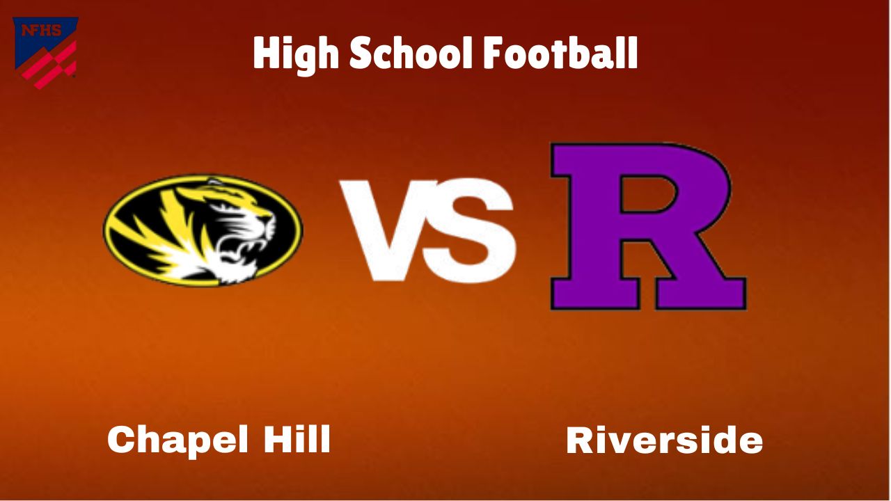 Chapel Hill vs. Riverside: live High School Football Preview, How to Watch, TV, Odds & Prediction – October 10, 2024