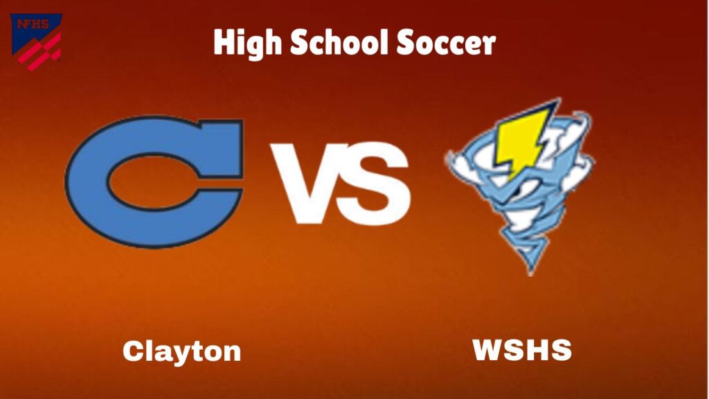 Clayton vs. WSHS: live High School Soccer Preview, How to Watch, TV, Odds & Prediction – October 10, 2024