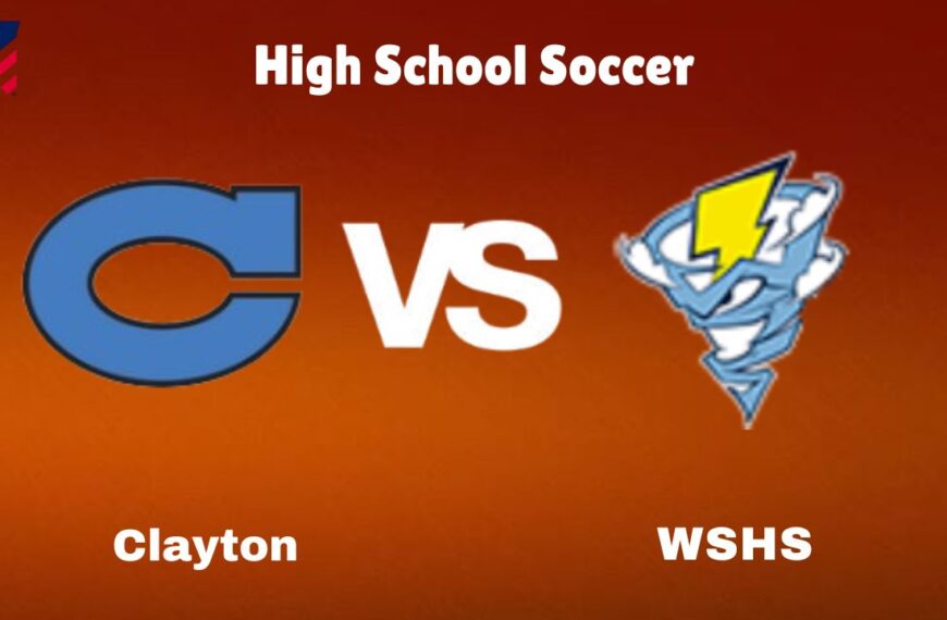 Clayton vs. WSHS: live High School Soccer Preview, How to Watch, TV, Odds & Prediction – October 10, 2024