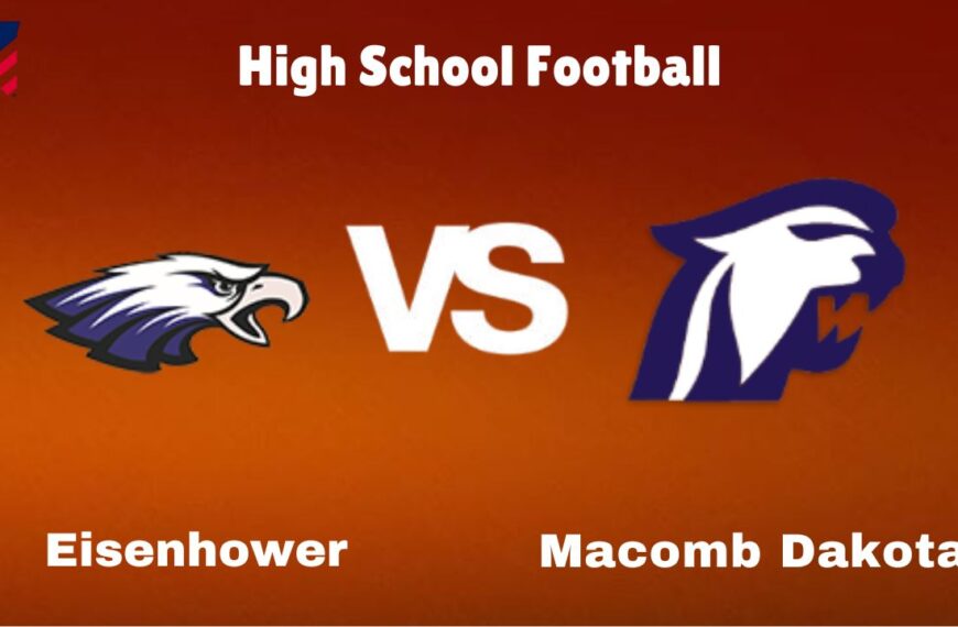 Eisenhower vs. Macomb Dakota: live High School Football Preview, How to Watch, TV, Odds & Prediction – October 10, 2024