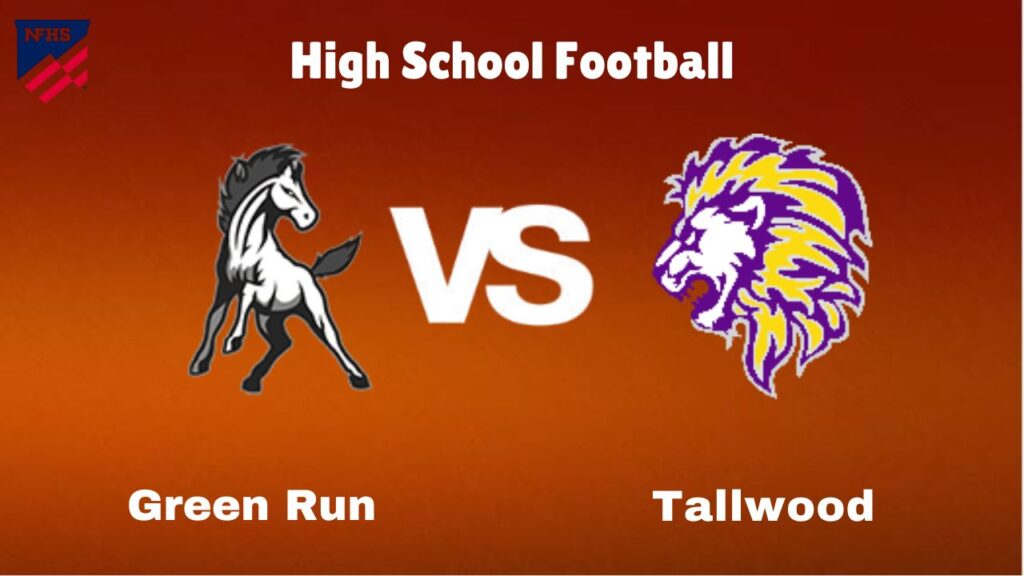 Green Run vs. Tallwood: live High School Football Preview, How to Watch, TV, Odds & Prediction – October 10, 2024