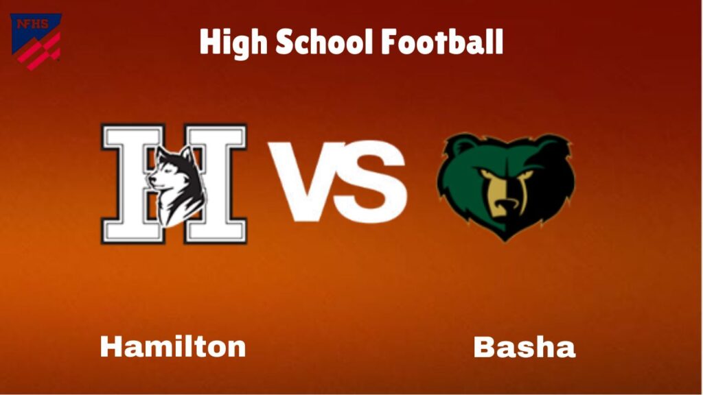 Hamilton vs. Basha: live High School Football Preview, How to Watch, TV, Odds & Prediction – October 10, 2024