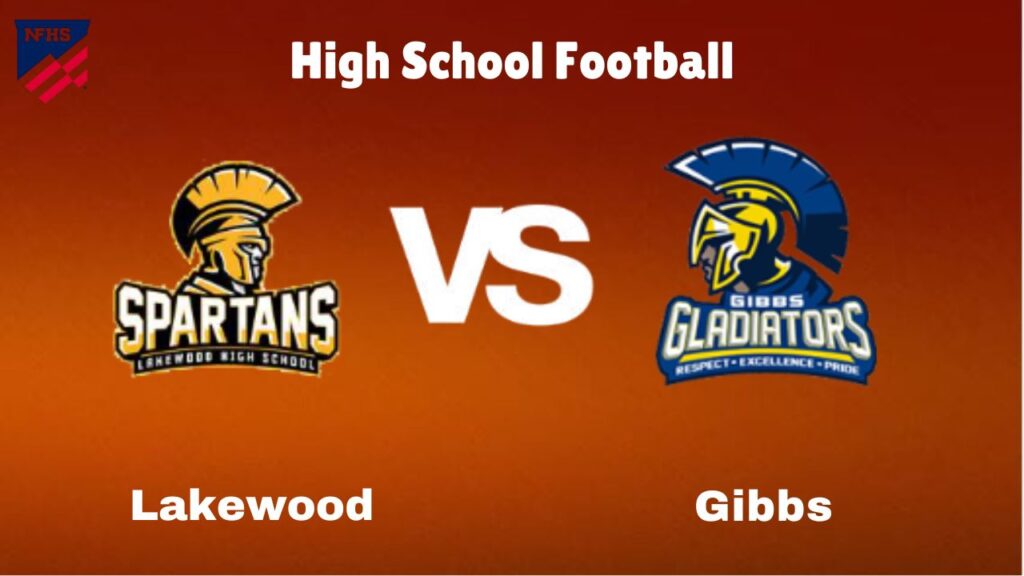 Lakewood vs. Gibbs: live High School Football Preview, How to Watch, TV, Odds & Prediction – October 10, 2024