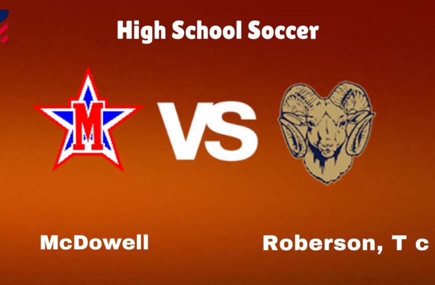 McDowell vs. Roberson, T c: live High School Soccer Preview, How to Watch, TV, Odds & Prediction – October 10, 2024