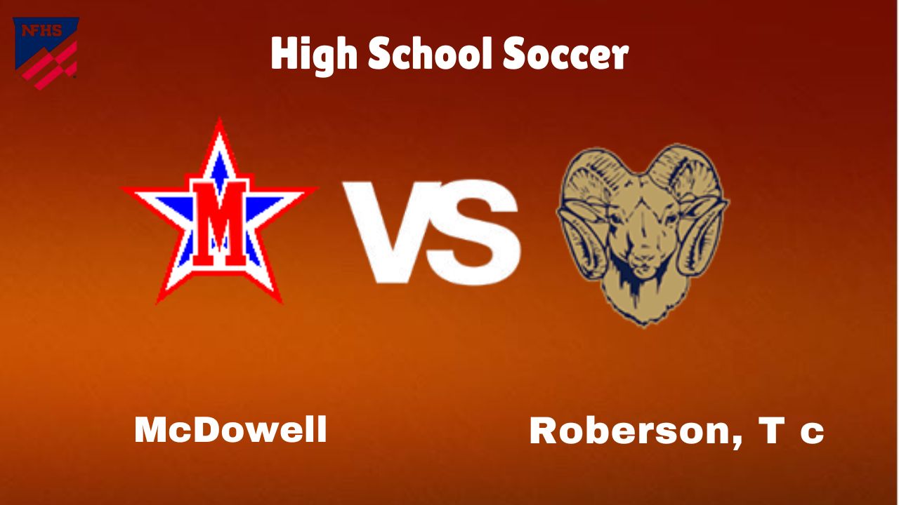 McDowell vs. Roberson, T c: live High School Soccer Preview, How to Watch, TV, Odds & Prediction – October 10, 2024