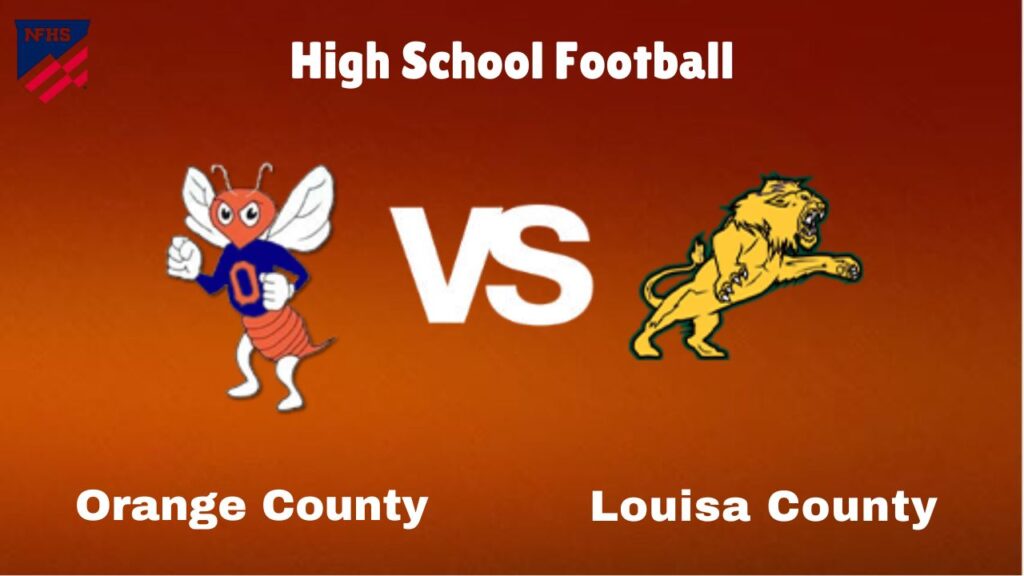 Orange County vs. Louisa County: live High School Football Preview, How to Watch, TV, Odds & Prediction – October 10, 2024