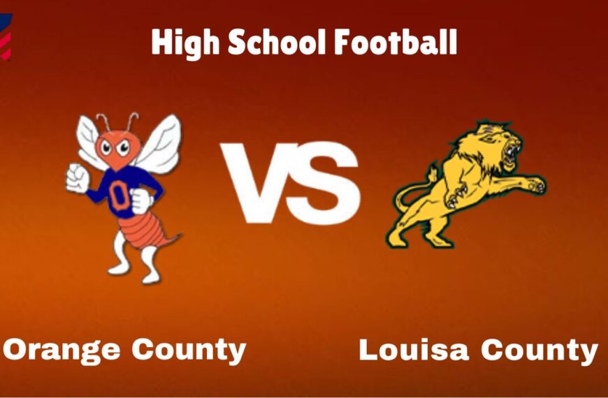 Orange County vs. Louisa County: live High School Football Preview, How to Watch, TV, Odds & Prediction – October 10, 2024