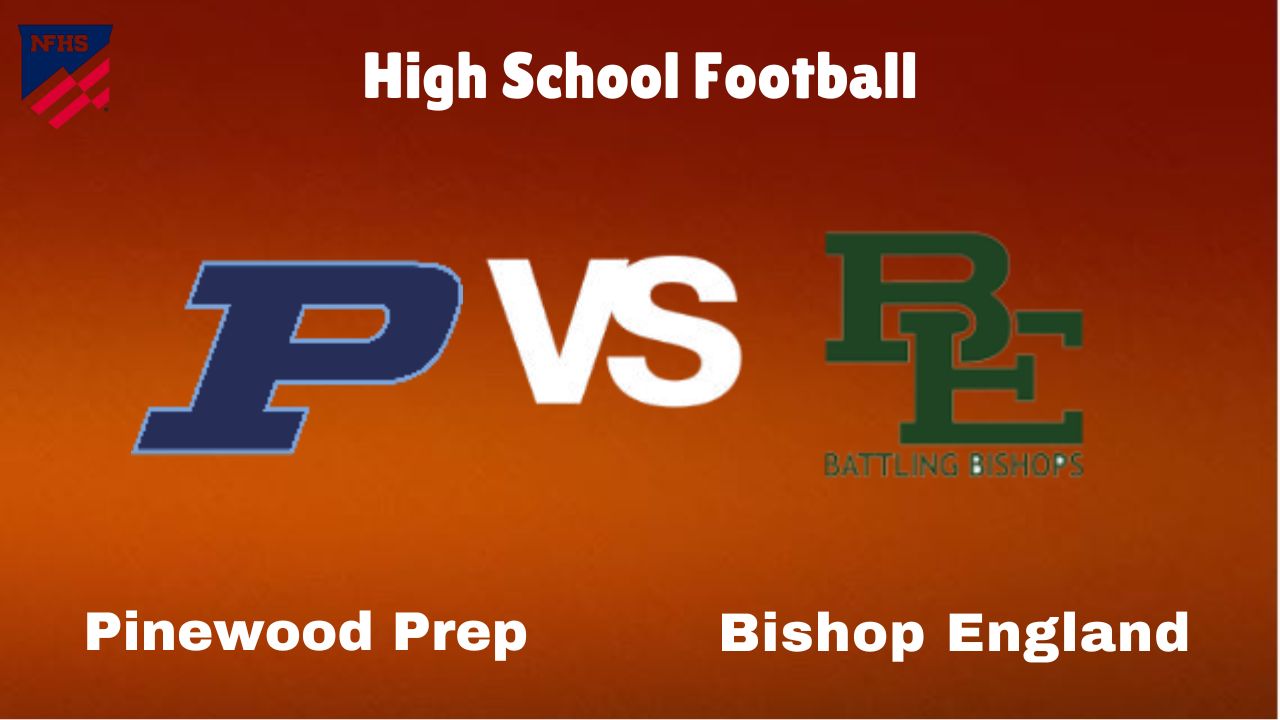 Pinewood Prep vs. Bishop England: live High School Football Preview, How to Watch, TV, Odds & Prediction – October 10, 2024