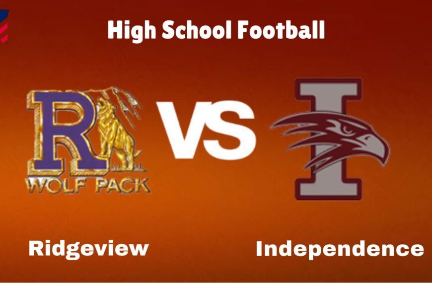 Ridgeview vs. Independence: live High School Football Preview, How to Watch, TV, Odds & Prediction – October 10, 2024