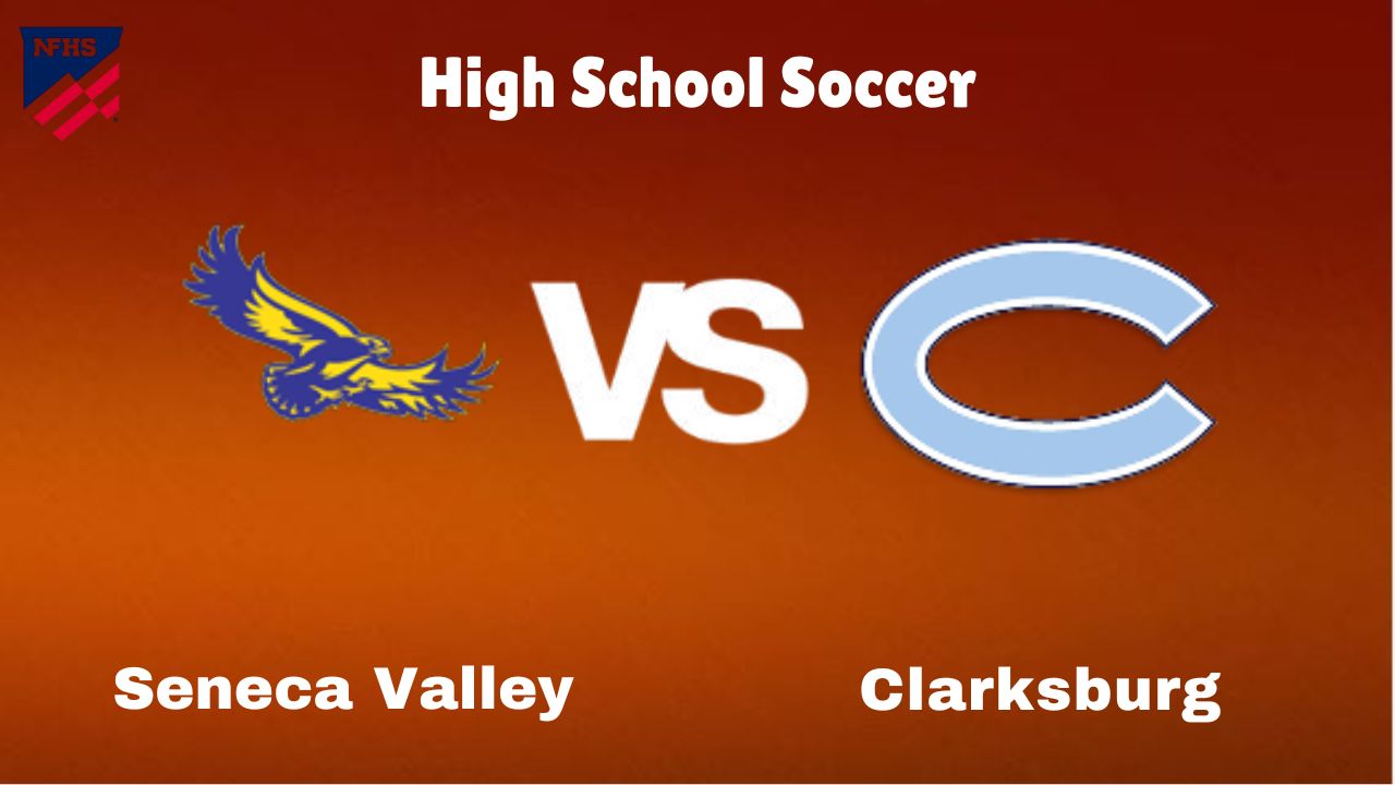 Seneca Valley vs. Clarksburg live High School Soccer Preview, How to Watch, TV, Odds & Prediction – October 10, 2024