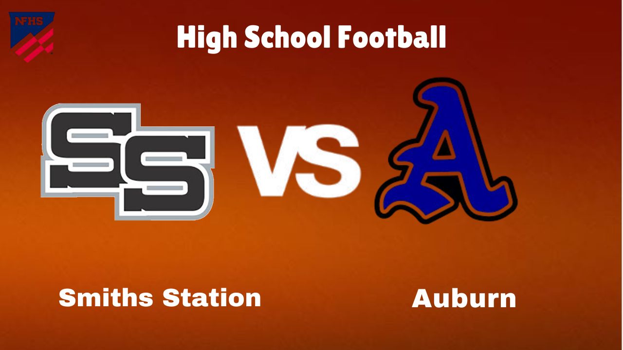 Smiths Station vs Auburn: live High School Football…